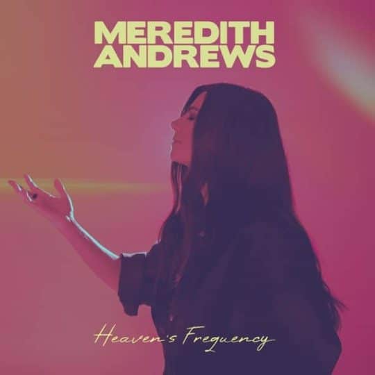Heaven's Frequency - Meredith Andrews