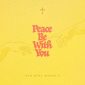 Peace Be With You - New Wine Worship