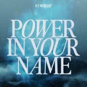 Power In Your Name (feat. Tamara Fontijn) - ICF Worship