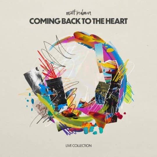 Coming Back To the Heart (Live) - Matt Redman