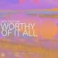 Worthy of It All (Holy Are You Lord) - Vineyard Worship