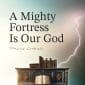 A Mighty Fortress Is Our - Travis Cottrell