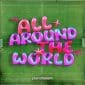 All Around The World - planetboom