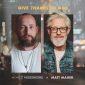 Give Thanks to God (feat. Matt Maher) - We Are Messengers