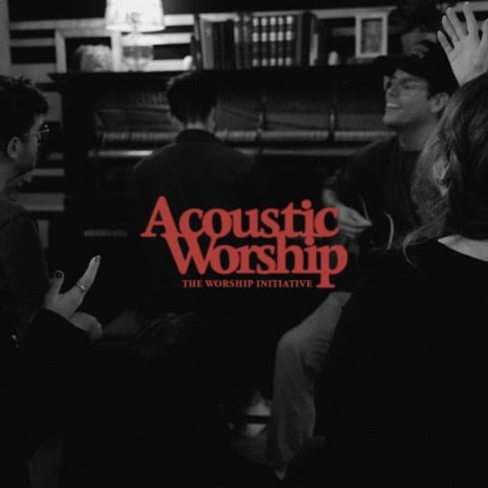 Acoustic Worship - The Worship Initiative