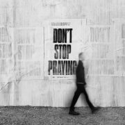 Don't Stop Praying - Matthew West