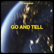 Go And Tell - ICF Worship