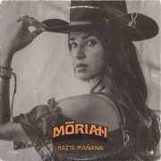 Hasta Manana - Moriah