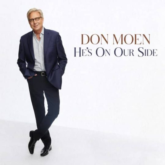 He's On Our Side - Don Moen