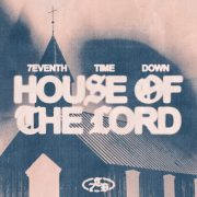 House of the Lord - 7eventh Time Down