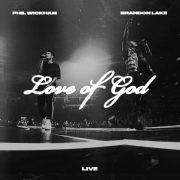 Love of God (Live) - Phil Wickham