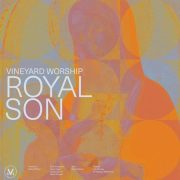 Royal Son - Vineyard Worship