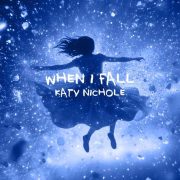 When I Fall - Katy Nichole