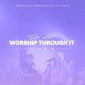 Worship Through It (Live from Hope UC) - Tasha Layton