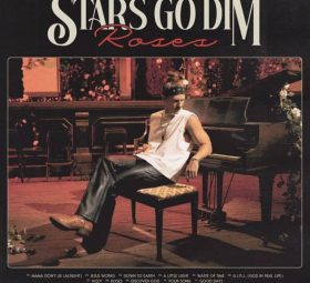 Roses - Stars Go Dim