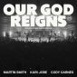 Our God Reigns (Over All The Earth) - Martin Smith