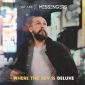 Where the Joy Is (Deluxe Edition) - We Are Messengers