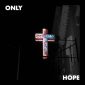 Only Hope - 7 Hills Worship