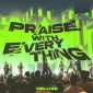 Praise with Everything - Planetshakers