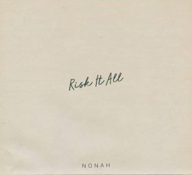 Risk It All - NONAH