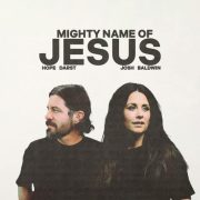 Mighty Name Of Jesus (feat. Josh Baldwin) - Hope Darst