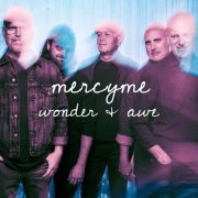 Wonder & Awe - MercyMe