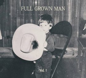 Full Grown Man, Vol. I - Josh Baldwin