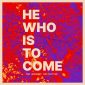 He Who Is to Come (feat. Keila Marin) - The Worship Initiative