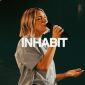 Inhabit (feat. Emmy Rose) - Bethel Music
