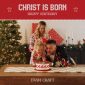 Christ Is Born (Happy Birthday) - Evan Craft