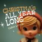Christmas All Year Long - Tasha Layton