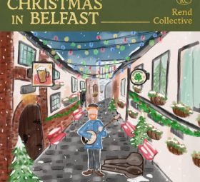 Christmas In Belfast - Rend Collective