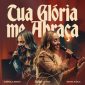 Tua Glória Me Abraça (feat. Bruna Karla) - Gabriela Rocha