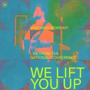 We Lift You Up (feat. Kyle Howard) - Vineyard Worship