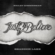 Just Believe (feat. Bailey Zimmerman) - Brandon Lake