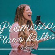 Promessa_Plano Melhor - Gabriela Rocha
