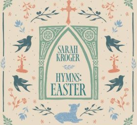 Hymns Easter - Sarah Kroger