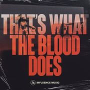 That's What The Blood Does (Live) - Influence Music
