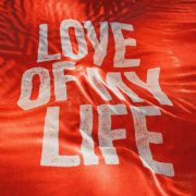 Love Of My Life - Bethel Music